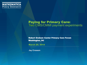 Paying for Primary Care: Two CMS/CMMI Payment Experiments