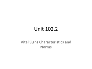 Unit 102.2 - Vital Signs Characteristics/Normals