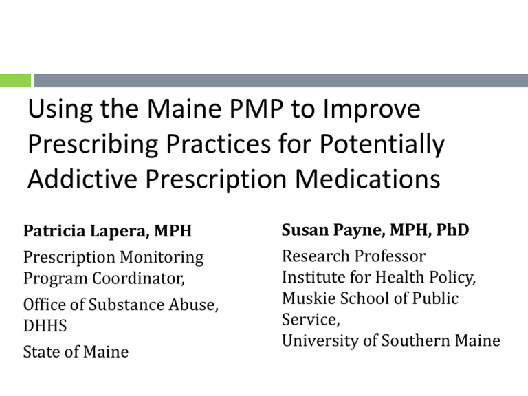 Using The Maine PMP To Improve Prescribing Practices For