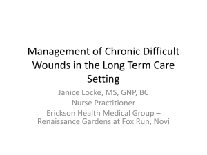 Management of Chronic Difficult Wounds in the Long Term Care