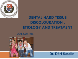 Dental hard tissue discolouration