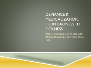 DEVIANCE & MEDICALIZATION: From Badness to Sickness