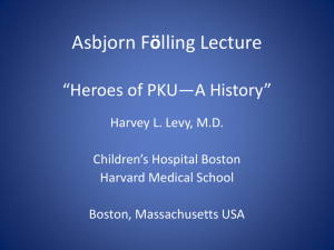 Asbjørn Følling Memorial Lecture: Heroes of PKU–A History