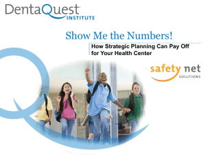 Show Me the Numbers! - Safety Net Dental Clinic Manual