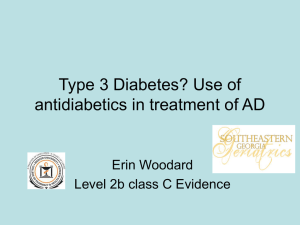 Type 3 Diabetes? Use of antidiabetics in treatment of AD
