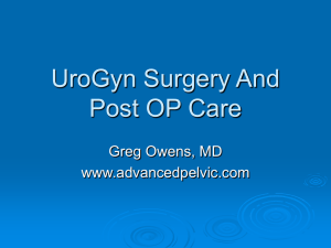 UroGyn Surgery Post OP Care - Advanced Pelvic Surgery of