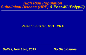 Presenter Disclosure Information Valentin Fuster, M.D., Ph.D.