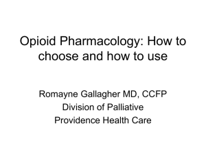 Opioid Pharmacology: How to choose and how to use