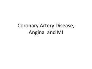Coronary Artery Disease, Angina and MI
