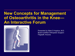 New Concepts for Management of Osteoarthritis in the Knee