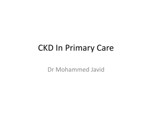 CKD in Primary Care - Mohammed Javid