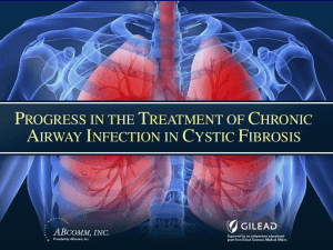 Progress in Treatment of Chronic Airway Infection in CF