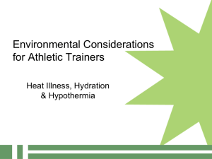 Heat illness, hydration & hypothermia