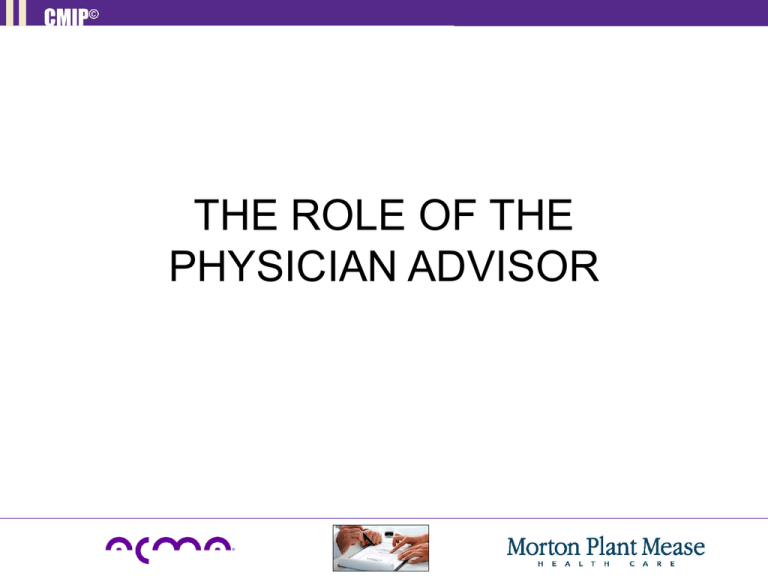 THE ROLE OF THE PHYSICIAN ADVISOR