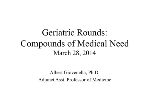 Geriatric Rounds: Compounds of Medical Need March 28, 2014