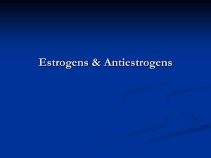 Estrogens & Antiestrogens