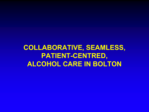 Collaborative, Seamless, Patient-Centred, Alcohol Care In Bolton
