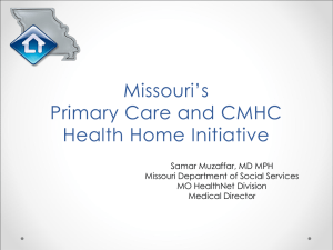 Missouri`s Primary Care and CMHC Health Home Initiative