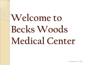 Welcome to Becks Woods Medical Center (power point presentation)