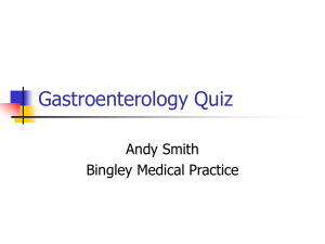 Gastroenterology Quiz - Airedale Gp Training