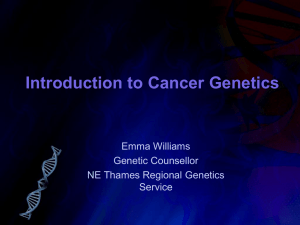 Introduction to Cancer Genetics - West Essex General Practice