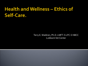 Health and Wellness – Ethics of self care.