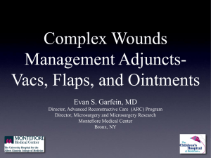 Vacs, Flaps and Ointments Evan Garfein, MD