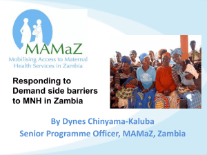 MAMaZ-Responding to Demand side barriers to MNH in Zambia