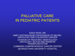 PEDIATRIC PALLIATIVE CARE Difficult Decisions and Choices