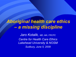 Aboriginal health care ethics - Northern Ontario School of Medicine