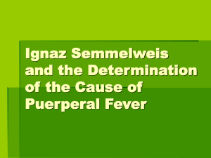 Ignaz Semmelweis and Determining the Cause of Puerperal Fever