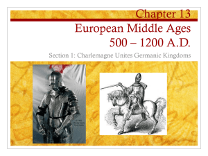 Chapter 13 European Middle Ages 500 * 1200 A.D.
