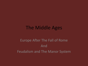 Europe After the Fall of Rome & Feudalism and Manor
