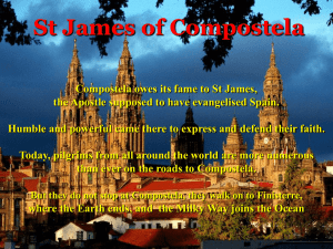 St James of Compostela Compostela owes its fame to