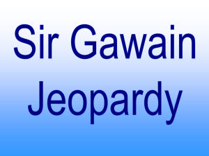 Sir Gawain Jeopardy