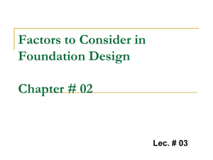 Factors to Consider in Foundation Design Chapter # 02