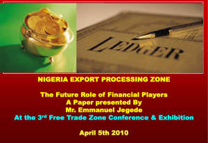 NIGERIA EXPORT PROCESSING ZONE The Future Role of
