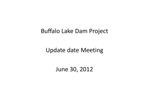 Buffalo Lake Dam Project Update Meeting June 30, 2012