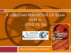 A Christian perspective of Islam Jesus vs. Isa