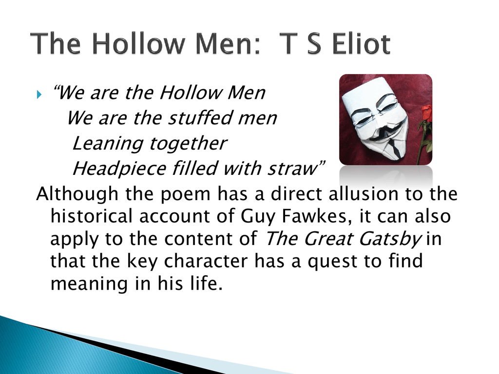 one paradox about the hollow men is that they are