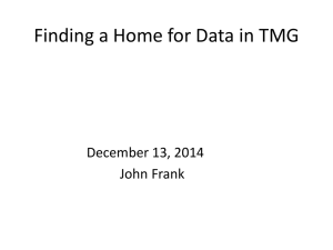 Finding a Home for TMG Data - The ROOTS Users Group of