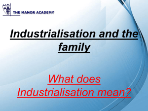 Industrialisation and the family - Manor Sociology