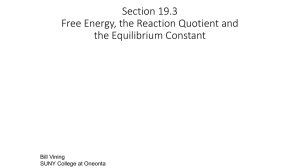 Section 19.3: Free Energy and Equilibria