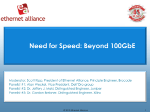 Panel #2) The Need for Speed – Beyond 100GbE