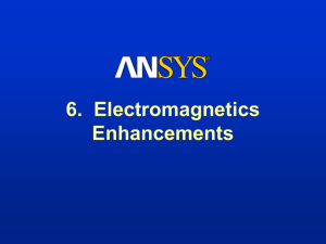 Electromagnetics Enhancements
