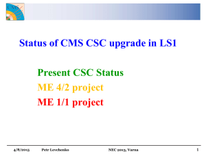 Status of CMS CSC upgrade in LS1.