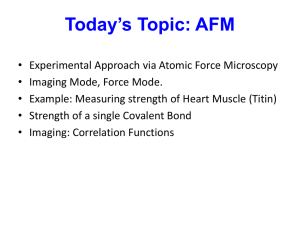Lecture 13 (10/9/14) Atomic Force Microscopy II