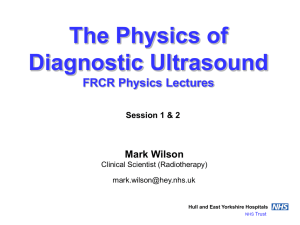 FRCR US Lecture 1 - hullrad Radiation Physics