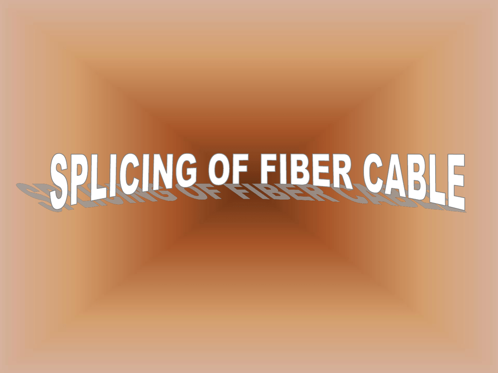 Presentation Splicing Of Fiber Cable - 