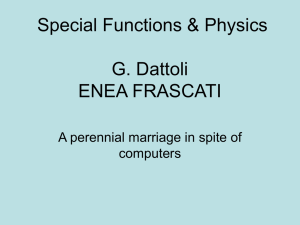 Special Functions & Physics G. Dattoli ENEA FRASCATI